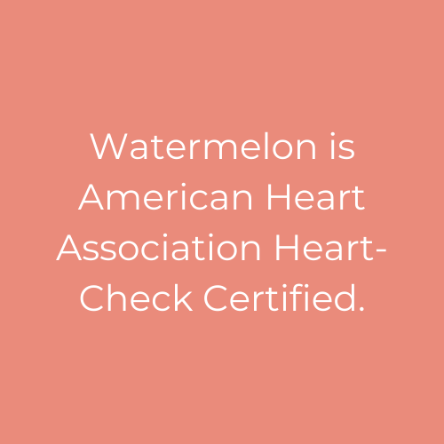 watermelon is AHA heart check certified